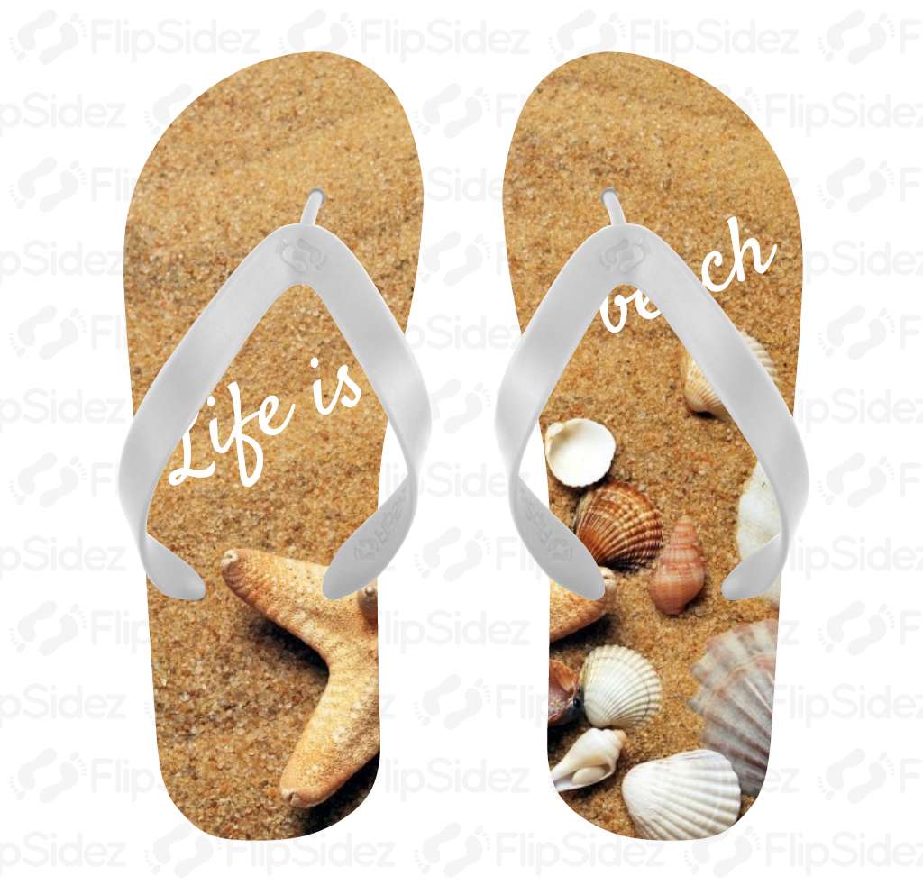 Life Is A Beach Flip Flops Flip Flops
