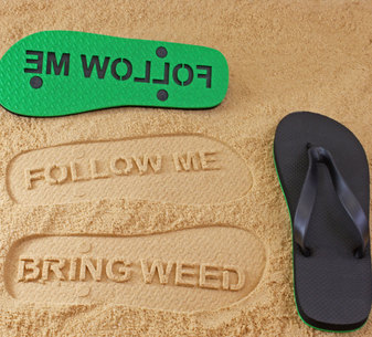Follow Me Bring Weed Flip Flops